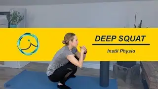 Deep Squat Mobility | Instil Physio