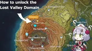 How to Unlock The Lost Valley Domain At the Chasm [Genshin Impact]