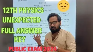 12th physics | Full Answer key| students dispointment😔😔-public exam-2024