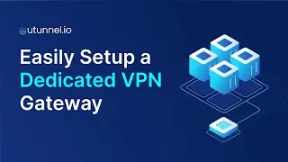 How UTunnel Access Gateway Enables Easy VPN Deployment