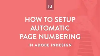How to setup automatic page numbering in Adobe InDesign