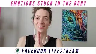 Where and How Emotions Get Stuck in Your Body