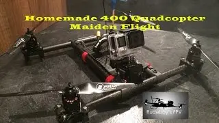 Homemade 400 Quadcopter Maiden Flight