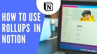How to use Rollups in Notion