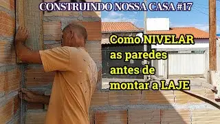 É crucial NIVELAR as PAREDES antes de MONTAR a LAJE!
