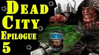☢ S.T.A.L.K.E.R. Dead City Epilogue ☢ #5 Дешифратор! Уникальный экзоскелет! Обновленная Припять!