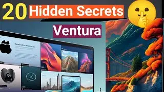 Top 20 Hidden Secrets of macOS Ventura!
