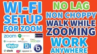 How to improve wifi in for Zoom Meeting and Gaming