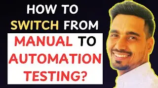 How to switch from Manual to Automation testing?