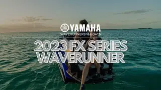 Yamaha’s All-New 2023 FX Series WaveRunners