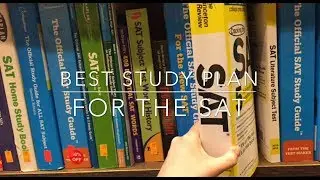 The BEST STUDY PLAN for the SAT