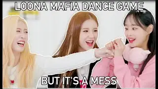 loona mafia dance game, but its a mess