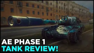 AE Phase 1 - Tank Review | World of Tanks