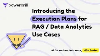 Introducing the Execution Plans for RAG / Data Analytics Use Cases