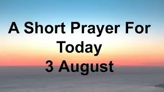 A Short Prayer For Today ✝️Lord our God And Jesus with all our hearts wecome before your countenance