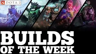 Dota 2 Builds of the Week [Meta & Hero Guide #24]