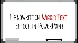 Handwritten Wiggly Text PowerPoint Animation