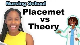 Nursing School placement and theory explained