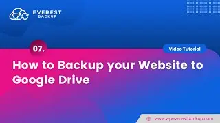 How to Backup Your WordPress Website to Google Drive using Everest Backup Plugin
