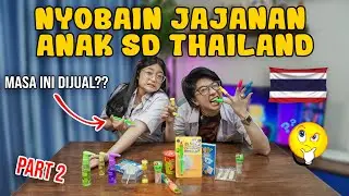 NYOBAIN JAJANAN ANAK SD DI THAILAND 🇹🇭