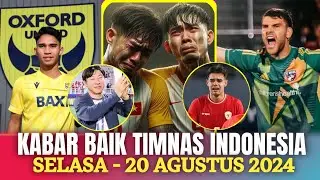 ⭕ Kabar Timnas  Hari Ini ~ SELASA  20 AGUSTUS 2024 ~ Berita Timnas Indonesia Terbaru