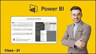 3.15 Configuring Power BI Query Refresh Settings | Connecting & Shaping Data | Learn Power BI 2022
