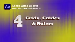 Grids,Guides and Rulers in Adobe after effects   