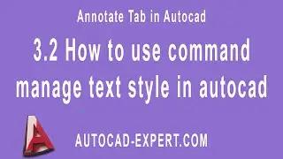 3.2 How to use command manage text style in autocad