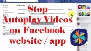stop autoplay videos in Facebook website and Facebook app (100% quick and easy)