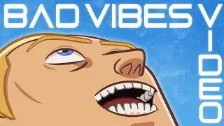 Bad Vibes Video