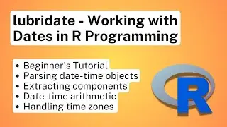 lubridate - Working with Dates in R Programming  | Tutorial for Beginners
