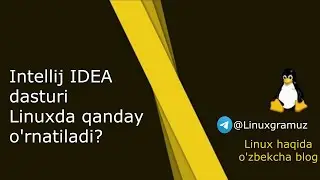 How to download and install Intelliji IDEA on Linux | Intelliji IDEA dasturi qanday o'rnatiladi?