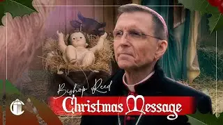 A Christmas Message From Bishop Reed