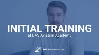 Initial Training at DAS Aviation Academy