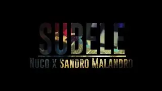 Subele 🎶🔊- Nuco Ft.  Sandro Malandro [Video Oficial] @MalVistosBeats