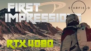 First 30 Min of Starfield Gameplay! - Starfield RTX 4080 Gameplay