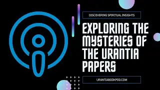 Appearances to the Apostles and Other Leaders | Urantia Book Podcast Ep. 191