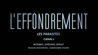 L'EFFONDREMENT - GÉNÉRIQUE DE LA SÉRIE