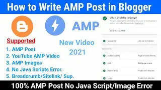 How to Write AMP Post in Blogger Site | Fix AMP Error in Blogger