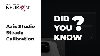 Did you know? | Axis Studio Steady Calibration