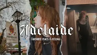 ADELAIDE || FAVOURITE PLACES & TOUR FEELINGS