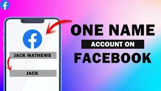 How To One Name Facebook Account