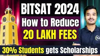 BITSAT 2024: REDUCE BITS Pilani Fees by 20 Lakhs🤑 BITS Pilani Scholarships & Eligibility Criteria🔥