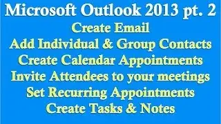Microsoft Outlook 2013/2016 part 2 (Email, Contacts, Calendar, Tasks, Notes)