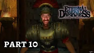 Zeke Plays: Eternal Darkness Sanity's Requiem part 10