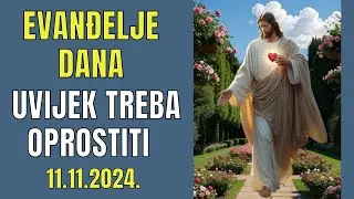 OPROSTITI BLIŽNJEMU OD SRCA - EVANĐELJE DANA
