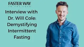 Interview with Dr. Will Cole: Demystifying Intermittent Fasting