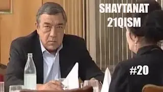 SHAYTANAT 21 QISM (MATINLIK#20)