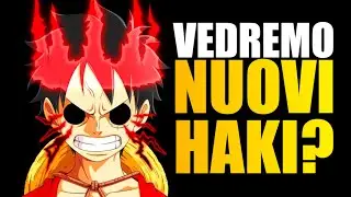 ODA DEVE INTRODURRE NUOVI TIPI DI HAKI? FORSE LO HA già FATTO... | ONE PIECE