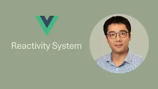 [Episode 9] Vue's Reactivity System